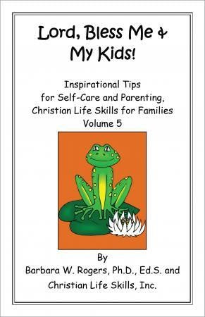 Lord Bless Me & My Kids! Volume 5