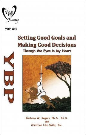 Setting Good Goals & Making Good Decisions | Through the Eyes in My Heart