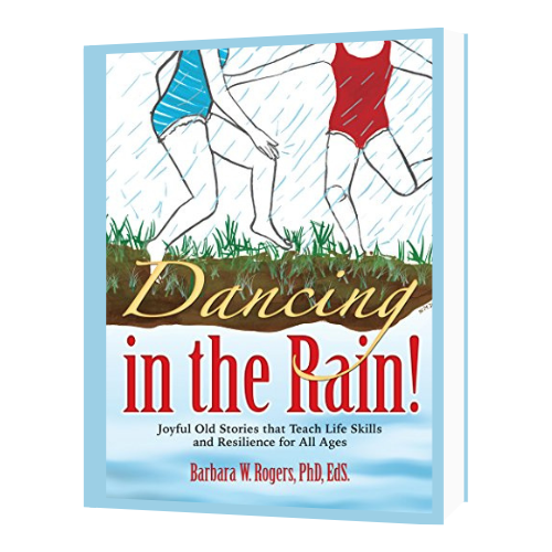 Dancing in the Rain!: Joyful Old Stories that Teach Life Skills and Resilience for All Age
